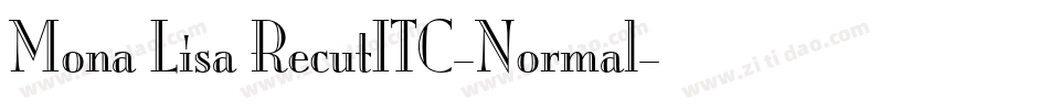 Mona Lisa RecutITC-Normal字体转换
